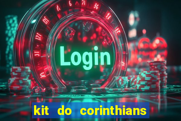 kit do corinthians dls 19